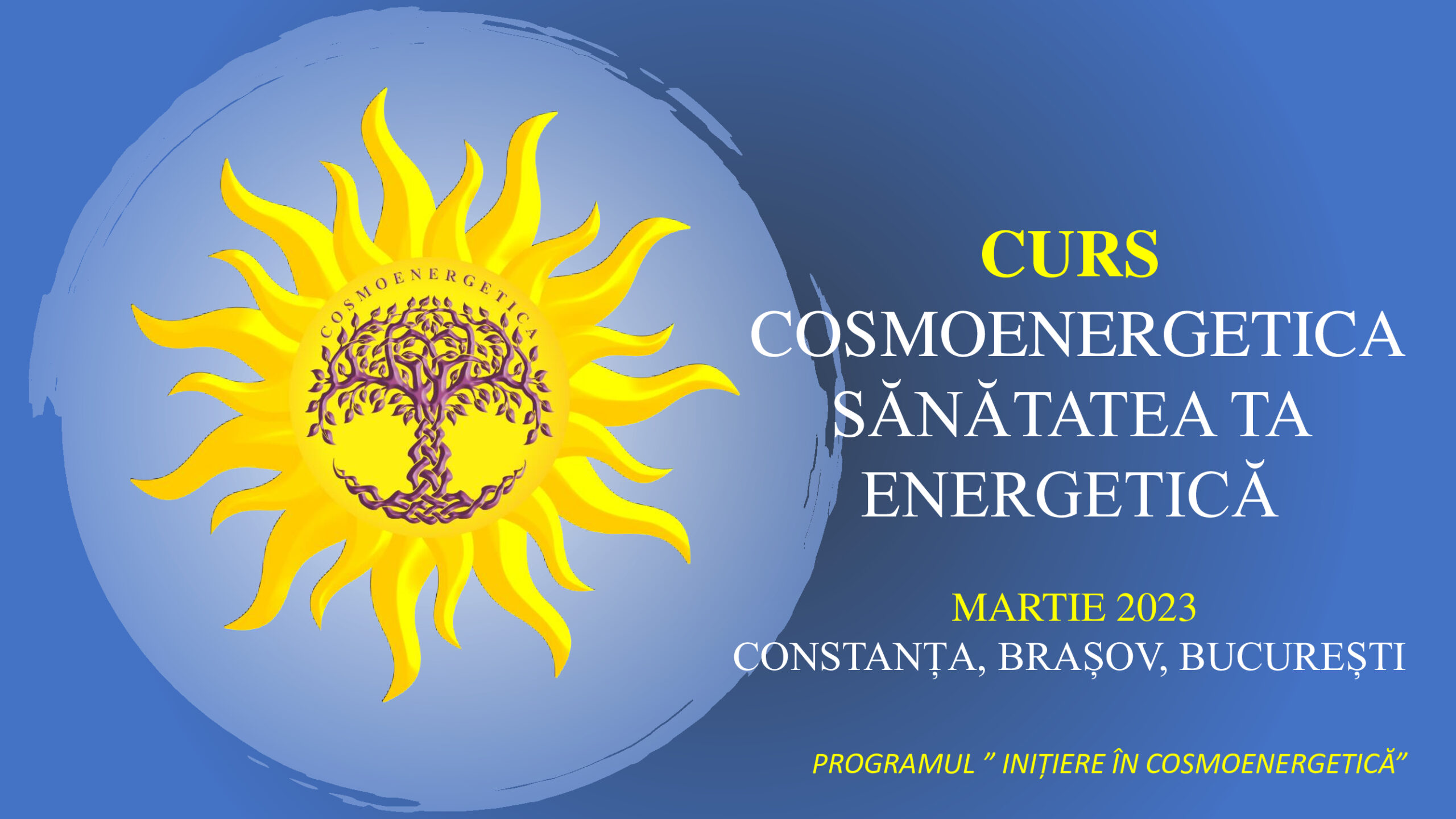Read more about the article <strong>CURS  ”COSMOENERGETICA – Sănătatea Ta Energetică”</strong>